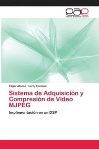 bokomslag Sistema de Adquisicin y Compresin de Video MJPEG