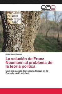 bokomslag La solucin de Franz Neumann al problema de la teora poltica