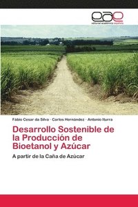 bokomslag Desarrollo Sostenible de la Produccin de Bioetanol y Azcar