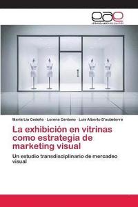 bokomslag La exhibicin en vitrinas como estrategia de marketing visual
