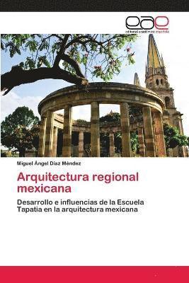 bokomslag Arquitectura regional mexicana