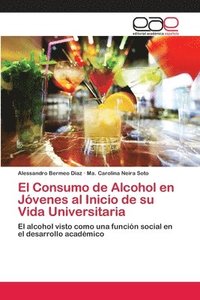 bokomslag El Consumo de Alcohol en Jvenes al Inicio de su Vida Universitaria