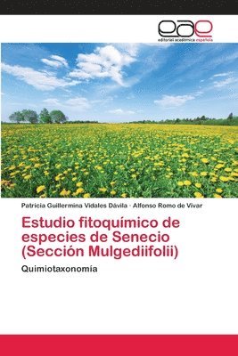 bokomslag Estudio fitoqumico de especies de Senecio (Seccin Mulgediifolii)