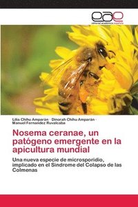 bokomslag Nosema ceranae, un patgeno emergente en la apicultura mundial