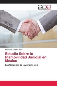 bokomslag Estudio Sobre la Inamovilidad Judicial en Mxico