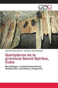 bokomslag Quirpteros de la provincia Sancti Spritus, Cuba