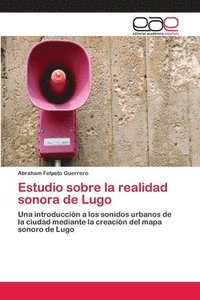 bokomslag Estudio sobre la realidad sonora de Lugo