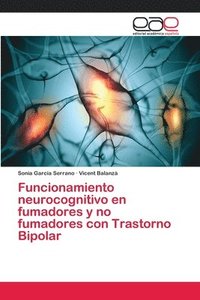 bokomslag Funcionamiento neurocognitivo en fumadores y no fumadores con Trastorno Bipolar