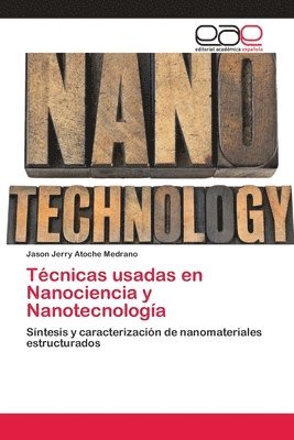 bokomslag Tcnicas usadas en Nanociencia y Nanotecnologa