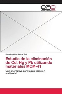 bokomslag Estudio de la eliminacin de Cd, Hg y Pb utilizando materiales MCM-41