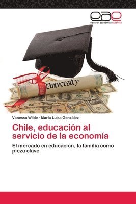 bokomslag Chile, educacin al servicio de la economa