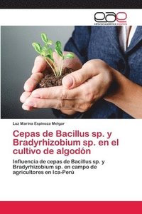 bokomslag Cepas de Bacillus sp. y Bradyrhizobium sp. en el cultivo de algodn