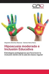 bokomslag Hipoacusia moderada e Inclusin Educativa