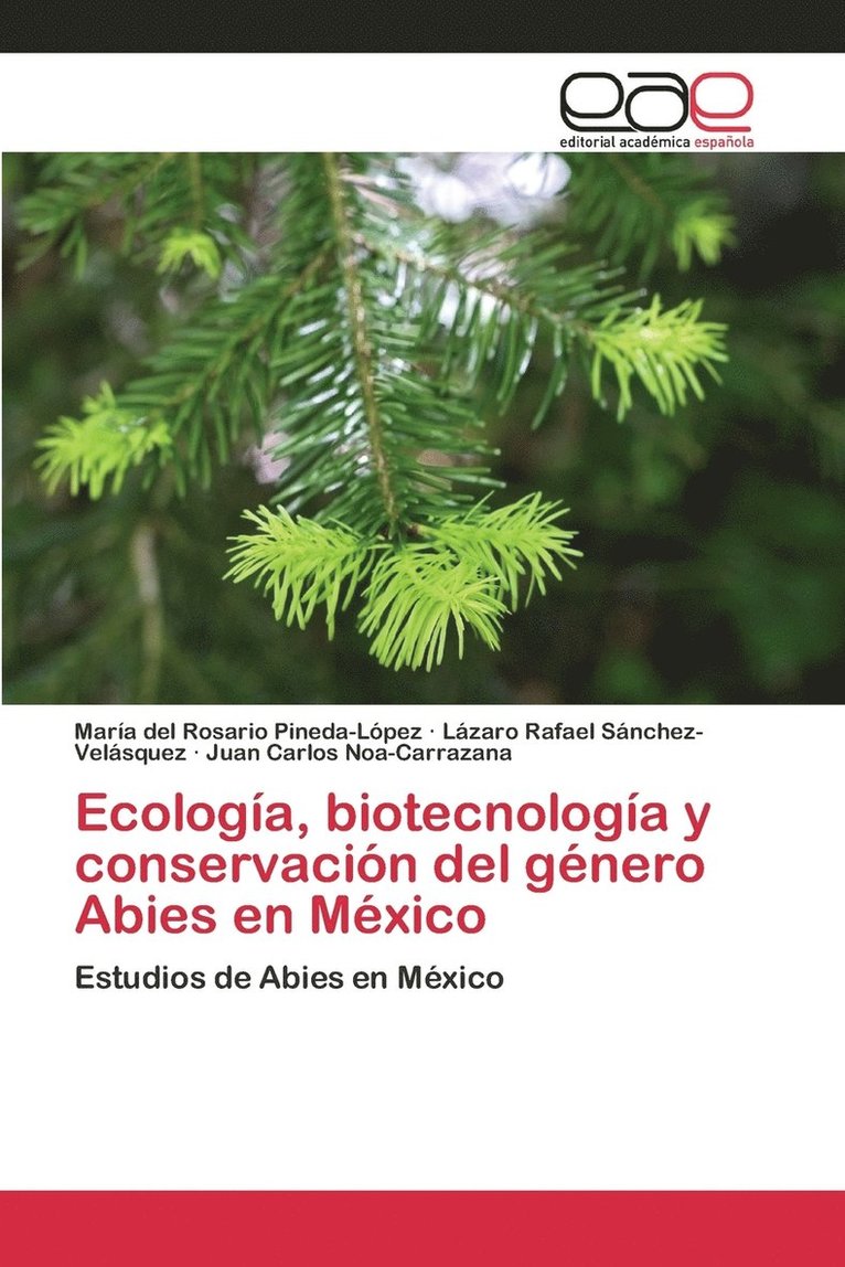 Ecologa, biotecnologa y conservacin del gnero Abies en Mxico 1