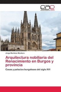 bokomslag Arquitectura nobiliaria del Renacimiento en Burgos y provincia