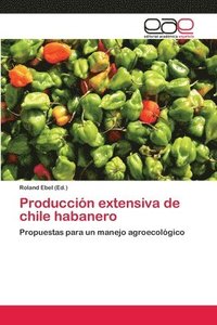 bokomslag Produccin extensiva de chile habanero