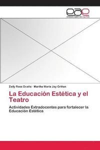 bokomslag La Educacin Esttica y el Teatro