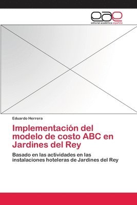 bokomslag Implementacin del modelo de costo ABC en Jardines del Rey