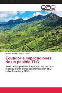 bokomslag Ecuador e implicaciones de un posible TLC