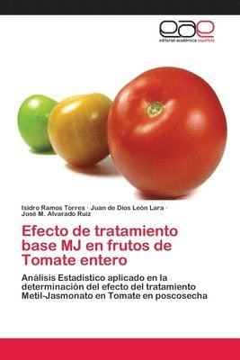 Efecto de tratamiento base MJ en frutos de Tomate entero 1