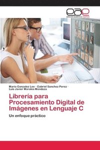 bokomslag Librera para Procesamiento Digital de Imgenes en Lenguaje C