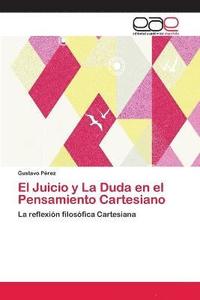 bokomslag El Juicio y La Duda en el Pensamiento Cartesiano