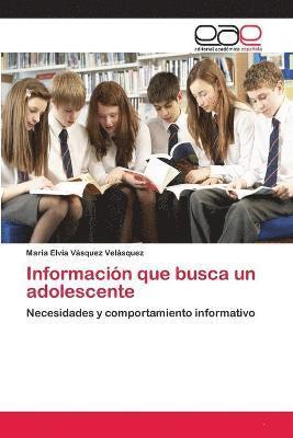 bokomslag Informacin que busca un adolescente