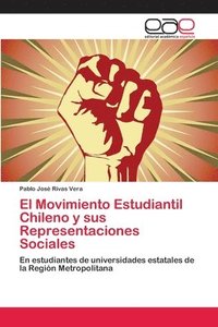 bokomslag El Movimiento Estudiantil Chileno y sus Representaciones Sociales