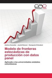 bokomslag Modelo de fronteras estocsticas de produccin con datos panel