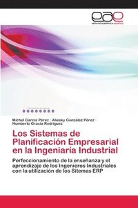 bokomslag Los Sistemas de Planificacin Empresarial en la Ingeniara Industrial