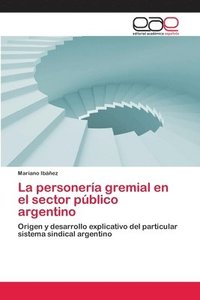 bokomslag La personera gremial en el sector pblico argentino