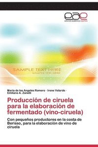 bokomslag Produccin de ciruela para la elaboracin de fermentado (vino-ciruela)