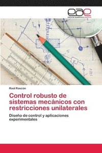 bokomslag Control robusto de sistemas mecnicos con restricciones unilaterales