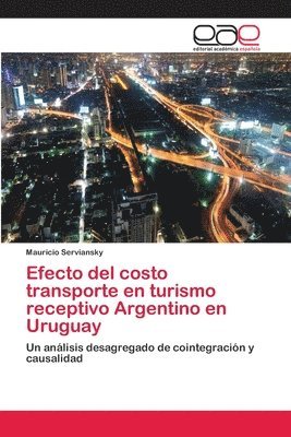 Efecto del costo transporte en turismo receptivo Argentino en Uruguay 1