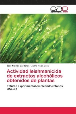 Actividad leishmanicida de extractos alcohlicos obtenidos de plantas 1
