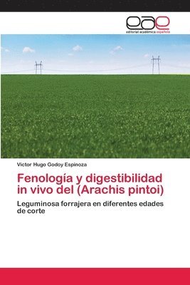 Fenologa y digestibilidad in vivo del (Arachis pintoi) 1