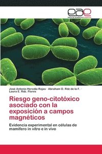 bokomslag Riesgo geno-citotxico asociado con la exposicin a campos magnticos