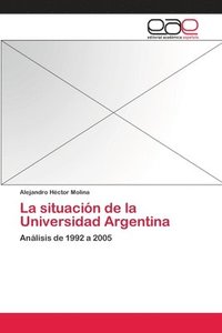 bokomslag La situacin de la Universidad Argentina