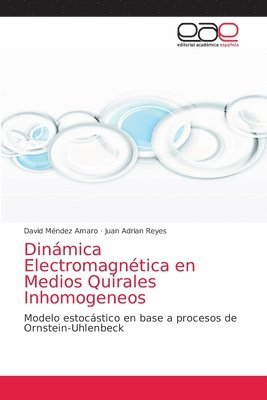 Dinmica Electromagntica en Medios Quirales Inhomogeneos 1