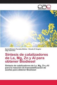 bokomslag Sntesis de catalizadores de La, Mg, Zn y Al para obtener Biodiesel