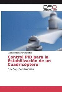 bokomslag Control PID para la Estabilizacin de un Cuadricptero