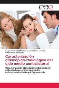 bokomslag Caracterizacin otoscpico-radiolgica del odo medio contralateral
