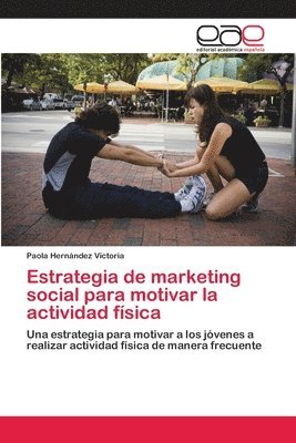 Estrategia de marketing social para motivar la actividad fsica 1