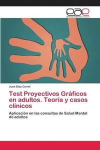 bokomslag Test Proyectivos Gráficos en adultos. Teoría y casos clínicos
