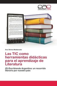 bokomslag Las TIC como herramientas didacticas para el aprendizaje de Literatura