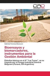 bokomslag Bioensayos y biomarcadores, instrumentos para la Gestin Ambiental