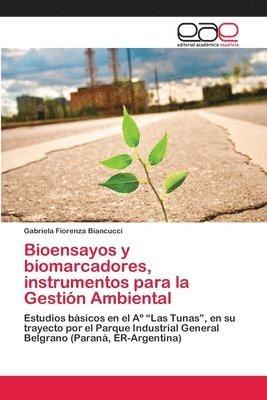 bokomslag Bioensayos y biomarcadores, instrumentos para la Gestin Ambiental