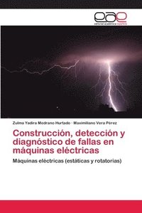 bokomslag Construccin, deteccin y diagnstico de fallas en mquinas elctricas