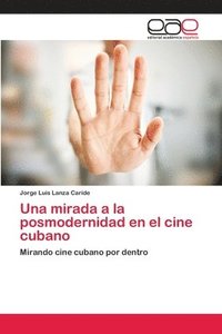 bokomslag Una mirada a la posmodernidad en el cine cubano