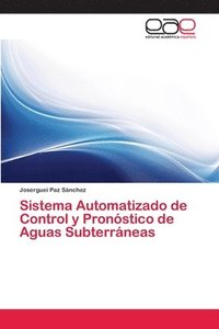 bokomslag Sistema Automatizado de Control y Pronstico de Aguas Subterrneas